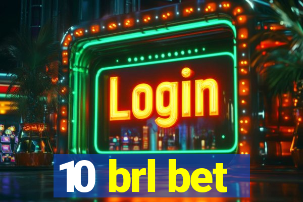 10 brl bet